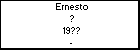 Ernesto ?